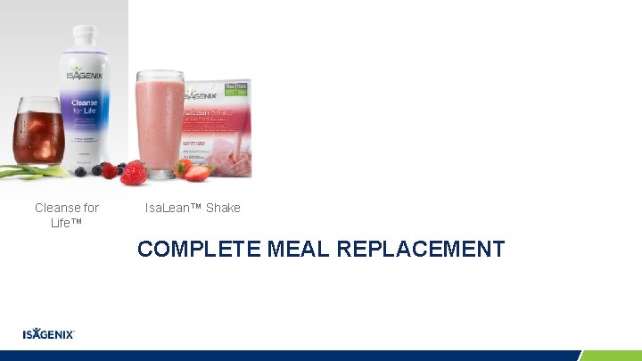 Cleanse for Life™ Isa. Lean™ Shake COMPLETE MEAL REPLACEMENT Cleanse for Life™ Isa. Lean™ Shake COMPLETE MEAL REPLACEMENT