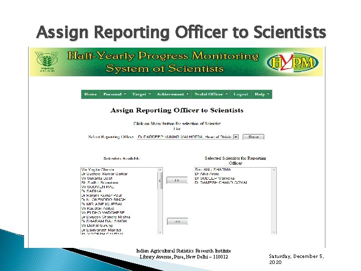 Assign Reporting Officer to Scientists Indian Agricultural Statistics Research Institute Library Avenue, Pusa, New