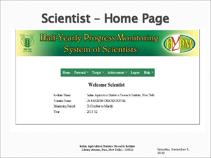 Scientist – Home Page Indian Agricultural Statistics Research Institute Library Avenue, Pusa, New Delhi