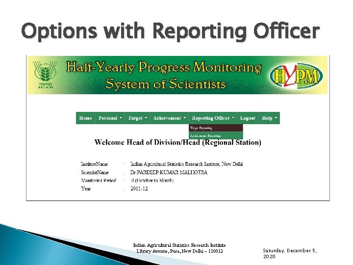 Options with Reporting Officer Indian Agricultural Statistics Research Institute Library Avenue, Pusa, New Delhi