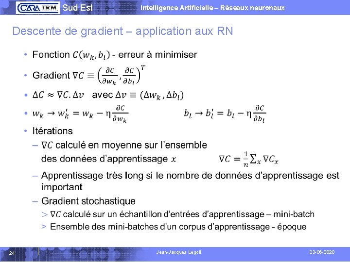  Sud Est Intelligence Artificielle – Réseaux neuronaux Descente de gradient – application aux