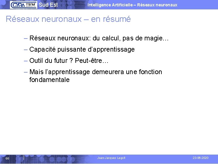  Sud Est Intelligence Artificielle – Réseaux neuronaux – en résumé – Réseaux neuronaux: