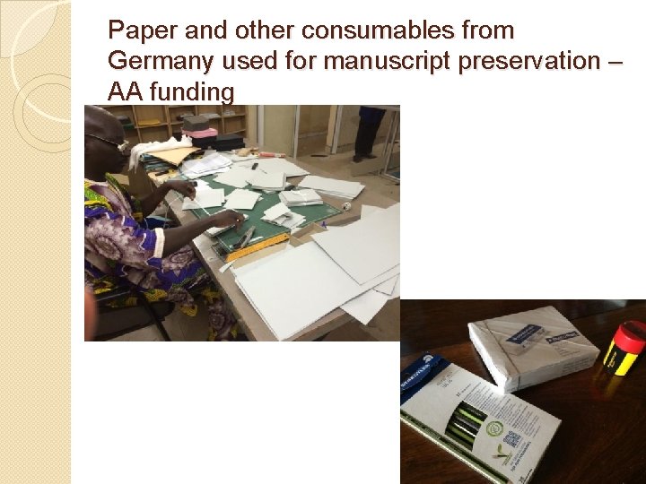 Paper and other consumables from Germany used for manuscript preservation – AA funding Paper and other consumables from Germany used for manuscript preservation – AA funding