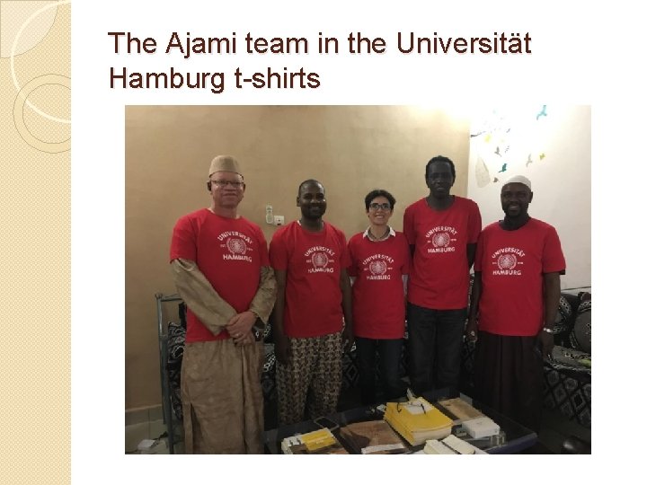 The Ajami team in the Universität Hamburg t-shirts The Ajami team in the Universität Hamburg t-shirts