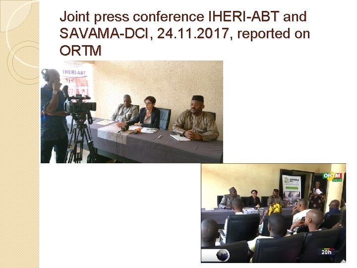 Joint press conference IHERI-ABT and SAVAMA-DCI, 24. 11. 2017, reported on ORTM Joint press conference IHERI-ABT and SAVAMA-DCI, 24. 11. 2017, reported on ORTM