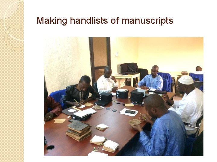 Making handlists of manuscripts Making handlists of manuscripts
