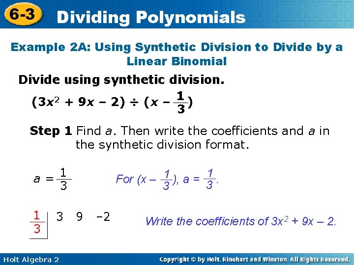 6 -3 Dividing Polynomials Example 2 A: Using Synthetic Division to Divide by a
