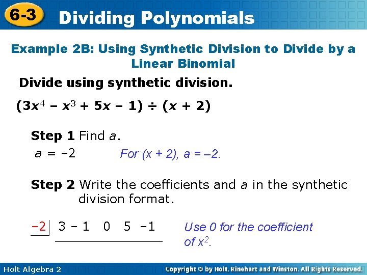 6 -3 Dividing Polynomials Example 2 B: Using Synthetic Division to Divide by a