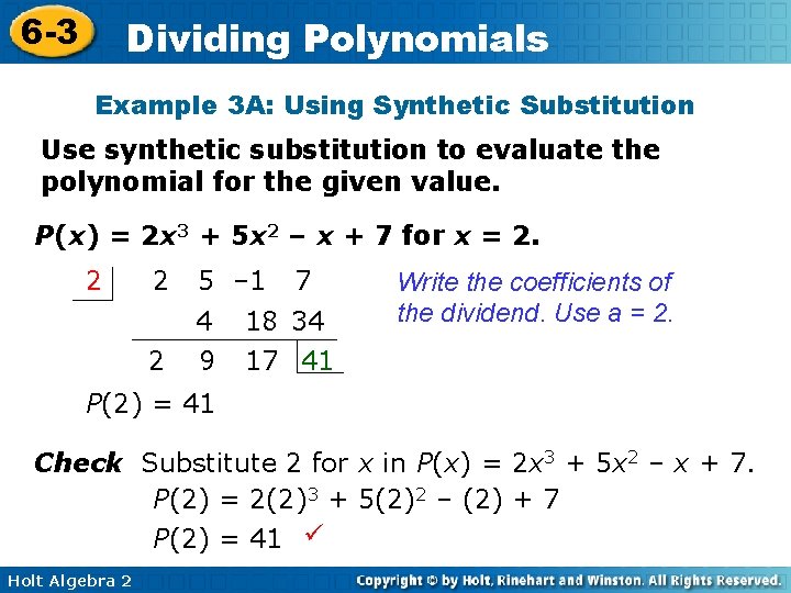6 -3 Dividing Polynomials Example 3 A: Using Synthetic Substitution Use synthetic substitution to
