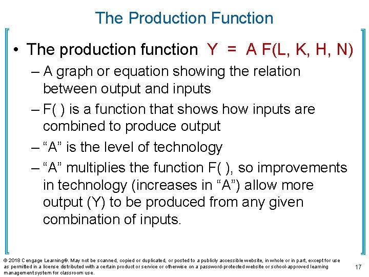 The Production Function • The production function Y = A F(L, K, H, N)