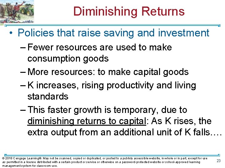 Diminishing Returns • Policies that raise saving and investment – Fewer resources are used