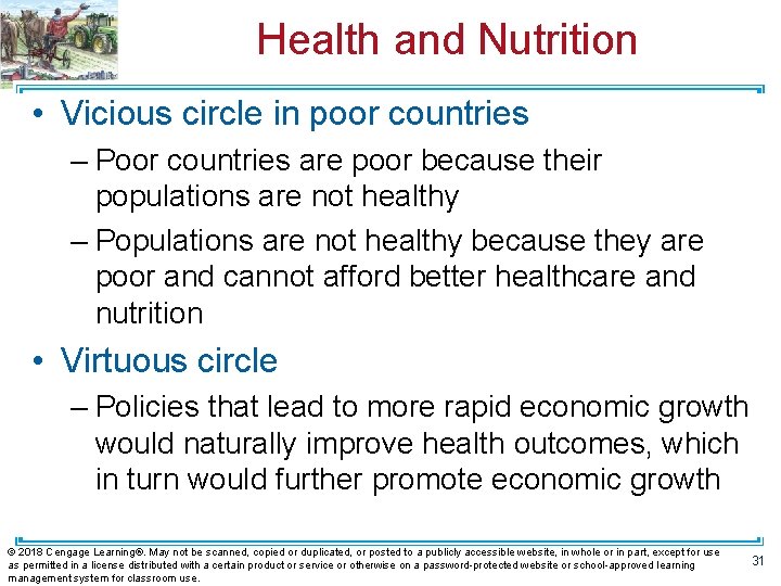 Health and Nutrition • Vicious circle in poor countries – Poor countries are poor