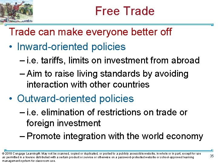 Free Trade can make everyone better off • Inward-oriented policies – i. e. tariffs,