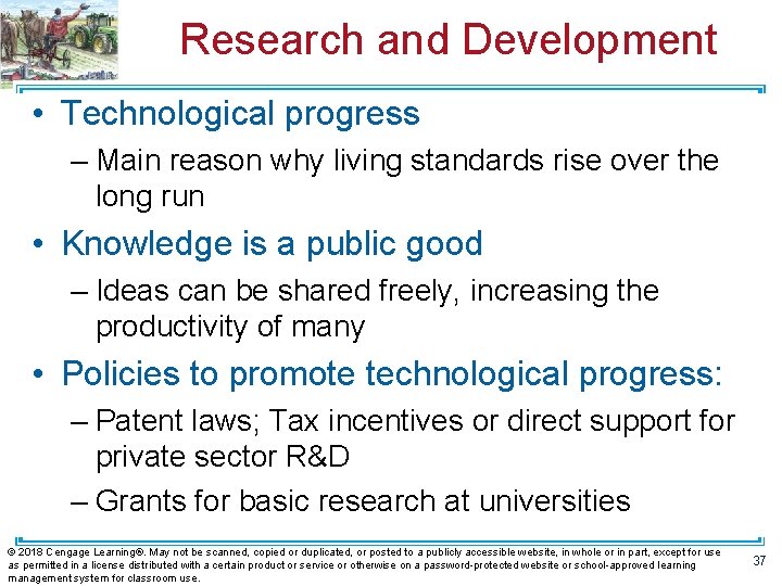 Research and Development • Technological progress – Main reason why living standards rise over