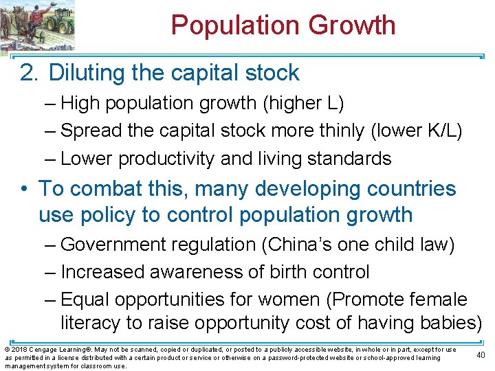 Population Growth 2. Diluting the capital stock – High population growth (higher L) –