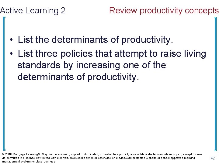 Active Learning 2 Review productivity concepts • List the determinants of productivity. • List