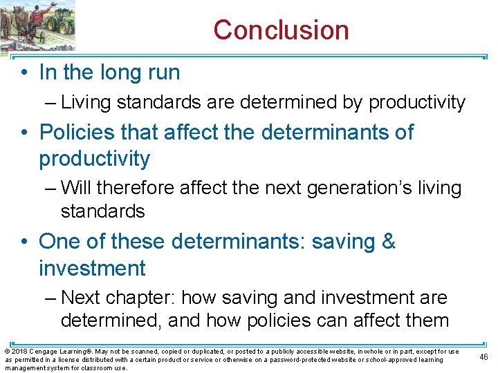 Conclusion • In the long run – Living standards are determined by productivity •