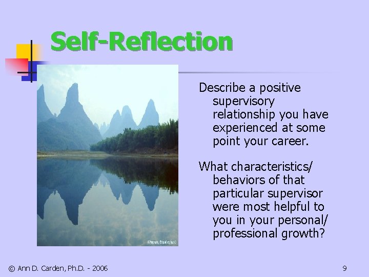 Self-Reflection Describe a positive supervisory relationship you have experienced at some point your career.