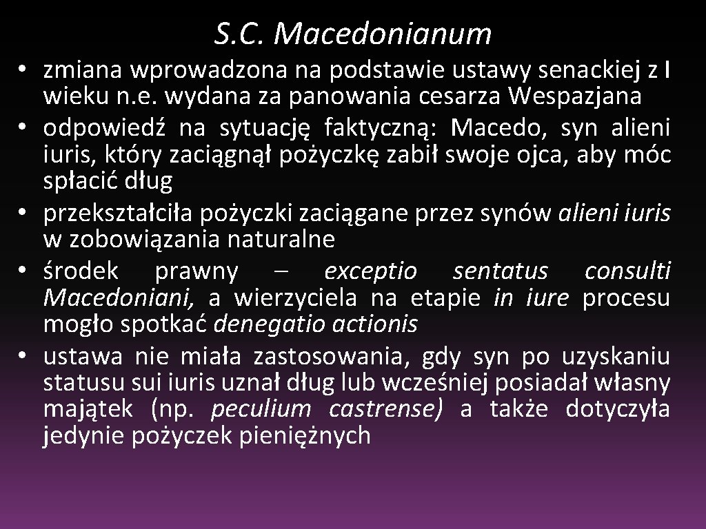 S. C. Macedonianum • zmiana wprowadzona na podstawie ustawy senackiej z I wieku n.