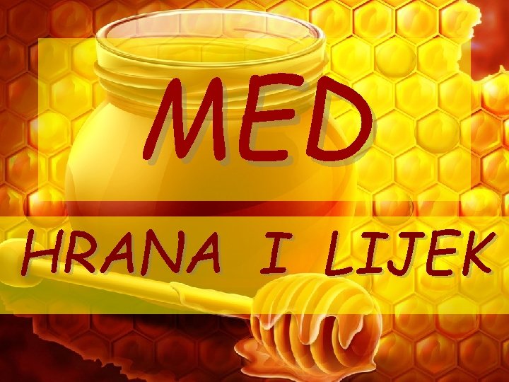 MED HRANA I LIJEK 