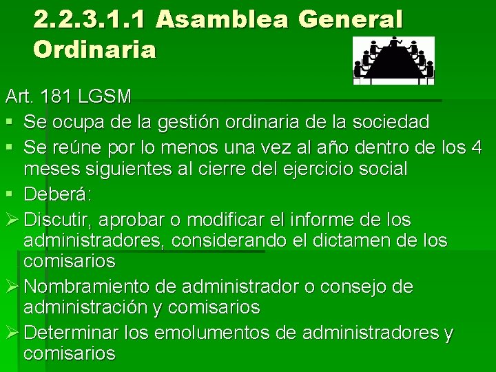 2. 2. 3. 1. 1 Asamblea General Ordinaria Art. 181 LGSM § Se ocupa