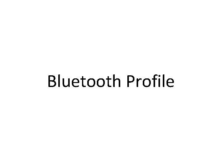 Bluetooth Profile 