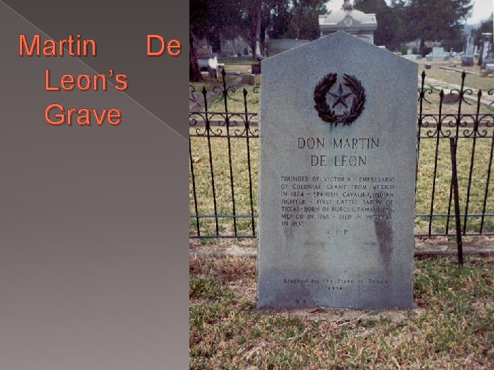 Martin De Leon’s Grave 