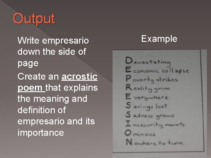 Output Write empresario down the side of page Create an acrostic poem that explains