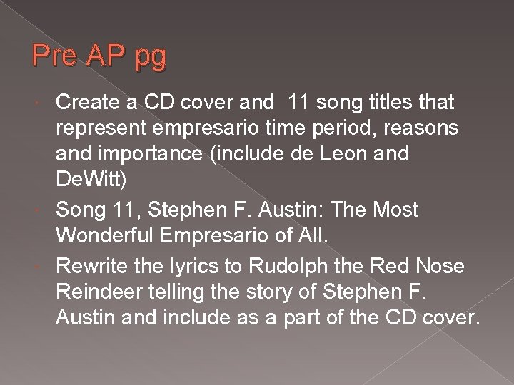 Pre AP pg Create a CD cover and 11 song titles that represent empresario