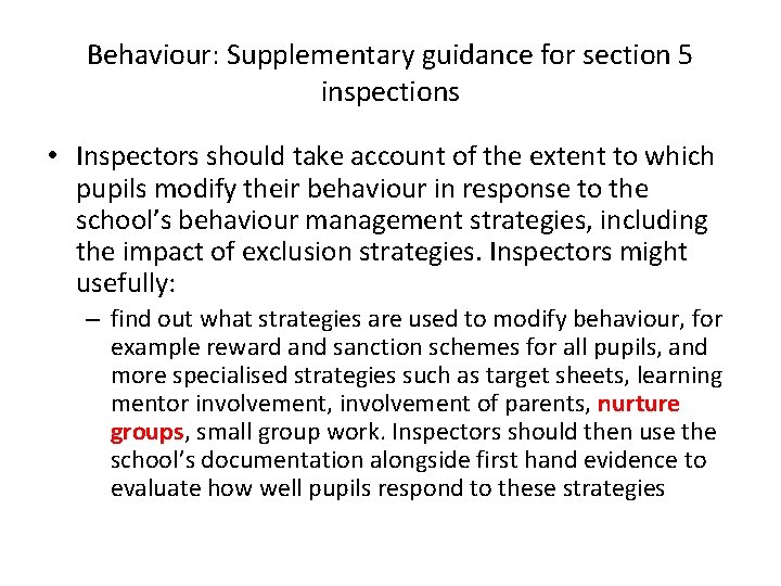 Behaviour: Supplementary guidance for section 5 inspections • Inspectors should take account of the Behaviour: Supplementary guidance for section 5 inspections • Inspectors should take account of the