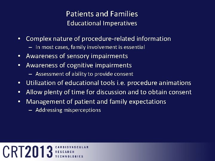 Patients and Families Educational Imperatives • Complex nature of procedure-related information – In most