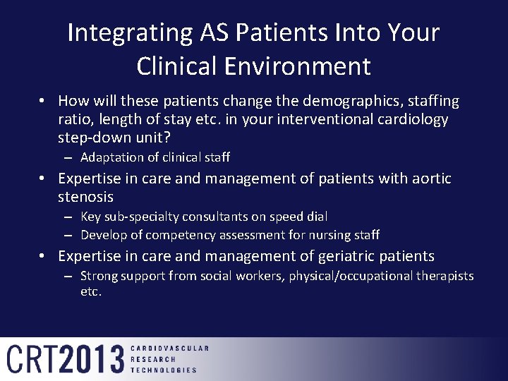 Integrating AS Patients Into Your Clinical Environment • How will these patients change the