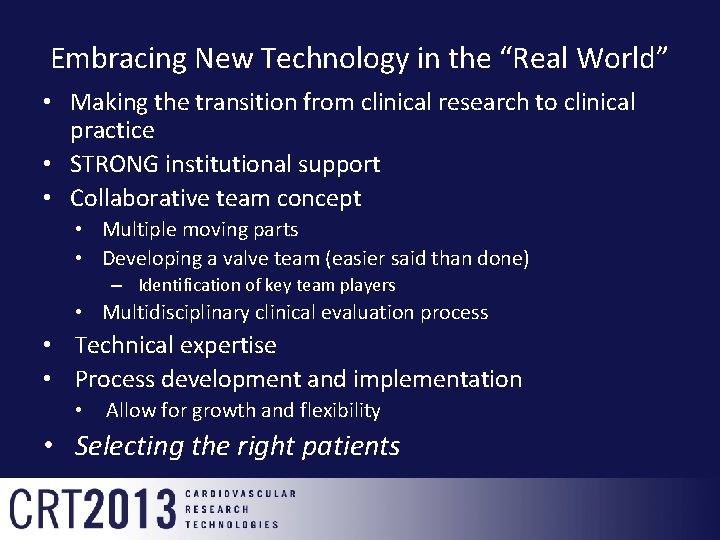 Embracing New Technology in the “Real World” • Making the transition from clinical research Embracing New Technology in the “Real World” • Making the transition from clinical research