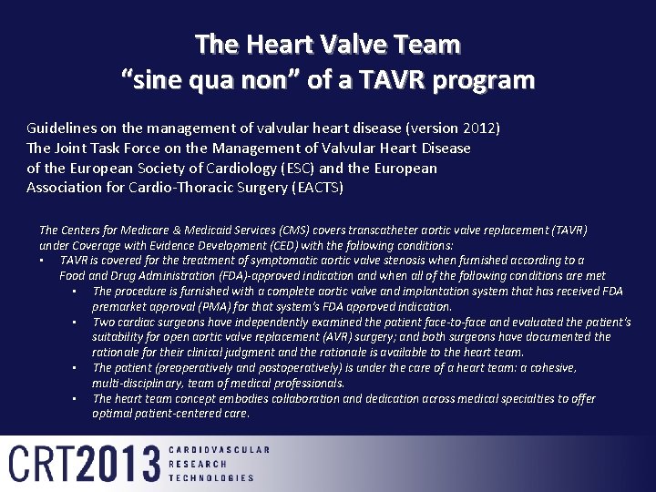 The Heart Valve Team “sine qua non” of a TAVR program Guidelines on the