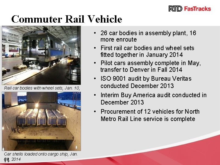 Commuter Rail Vehicle Rail car bodies with wheel sets, Jan. 10, 2014 Car shells
