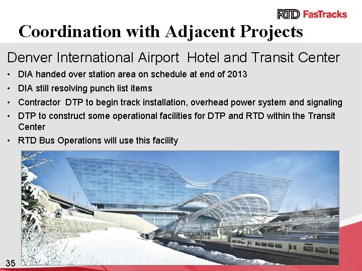 Coordination with Adjacent Projects Denver International Airport Hotel and Transit Center • • DIA