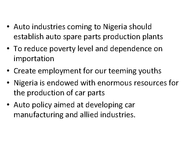  • Auto industries coming to Nigeria should establish auto spare parts production plants