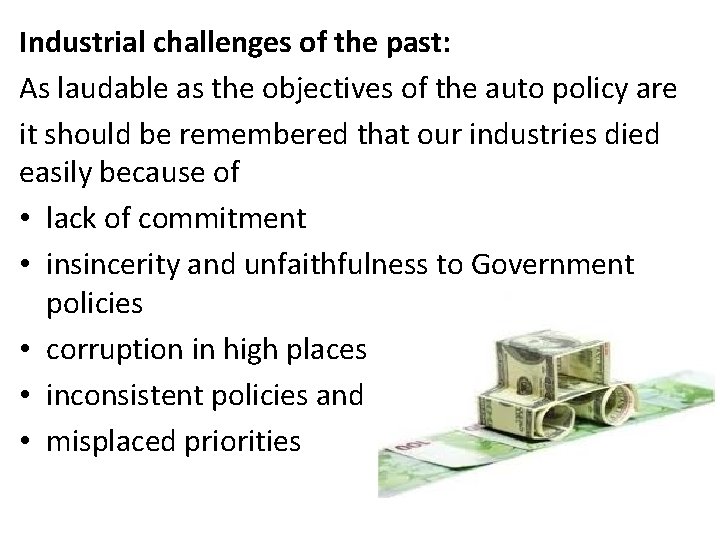 Industrial challenges of the past: As laudable as the objectives of the auto policy