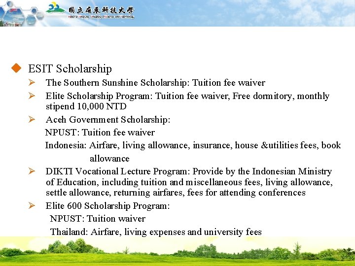 國立屏東科技大學 National Pingtung University of Science and Technology u ESIT Scholarship Ø The Southern