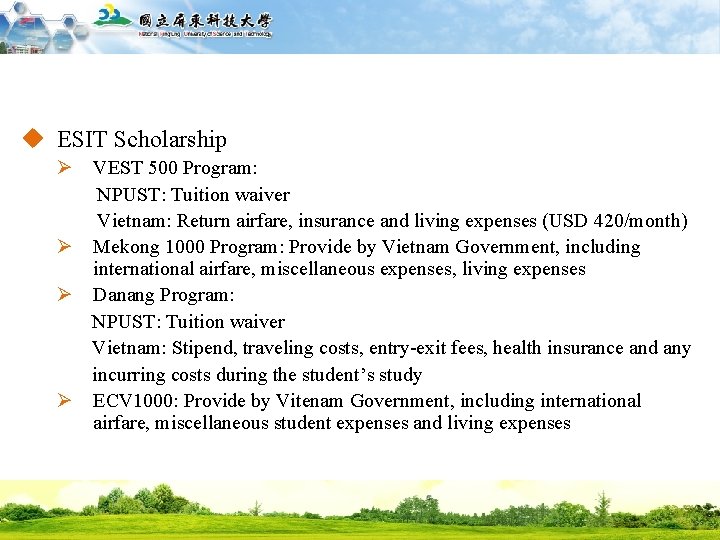 國立屏東科技大學 National Pingtung University of Science and Technology u ESIT Scholarship Ø VEST 500