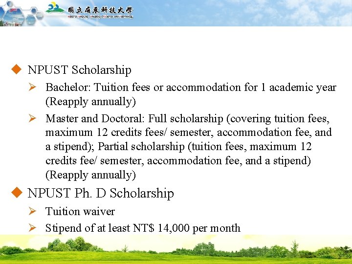 國立屏東科技大學 National Pingtung University of Science and Technology u NPUST Scholarship Ø Bachelor: Tuition