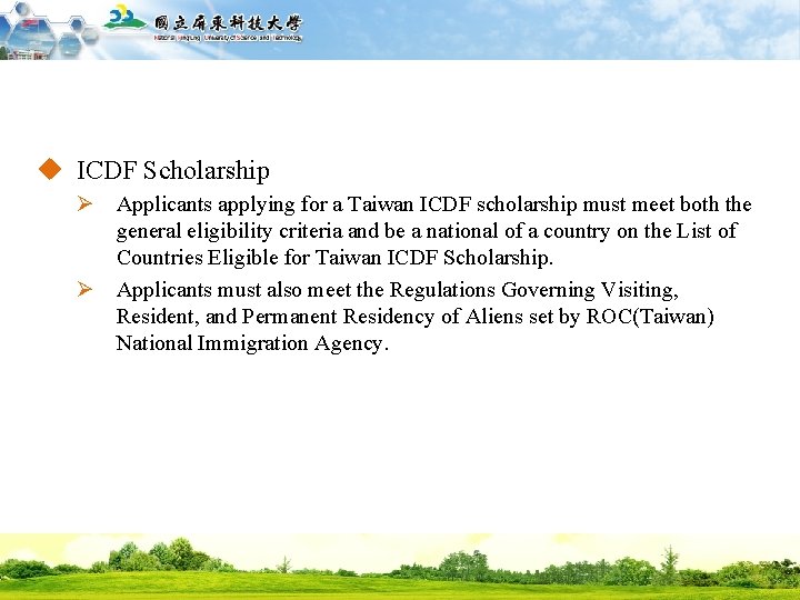 國立屏東科技大學 National Pingtung University of Science and Technology u ICDF Scholarship Ø Applicants applying