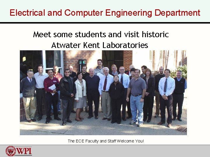 Electrical and Computer Engineering Department Meet some students and visit historic Atwater Kent Laboratories