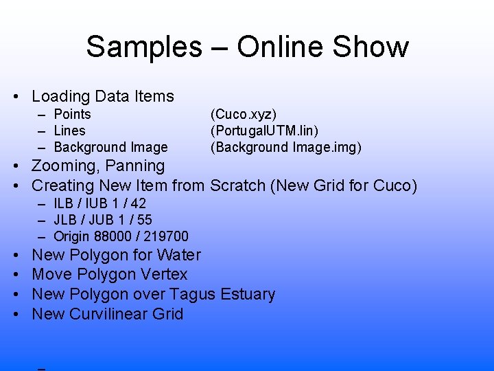 Samples – Online Show • Loading Data Items – Points – Lines – Background