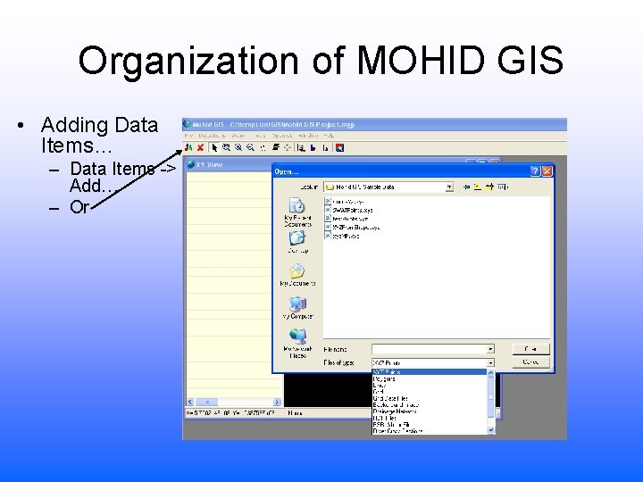 Organization of MOHID GIS • Adding Data Items… – Data Items -> Add… –