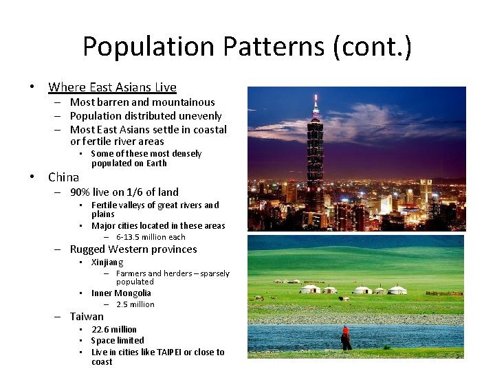 Population Patterns (cont. ) • Where East Asians Live – Most barren and mountainous