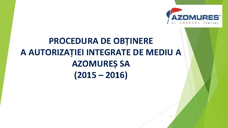 PROCEDURA DE OBȚINERE A AUTORIZAȚIEI INTEGRATE DE MEDIU A AZOMUREȘ SA (2015 – 2016)
