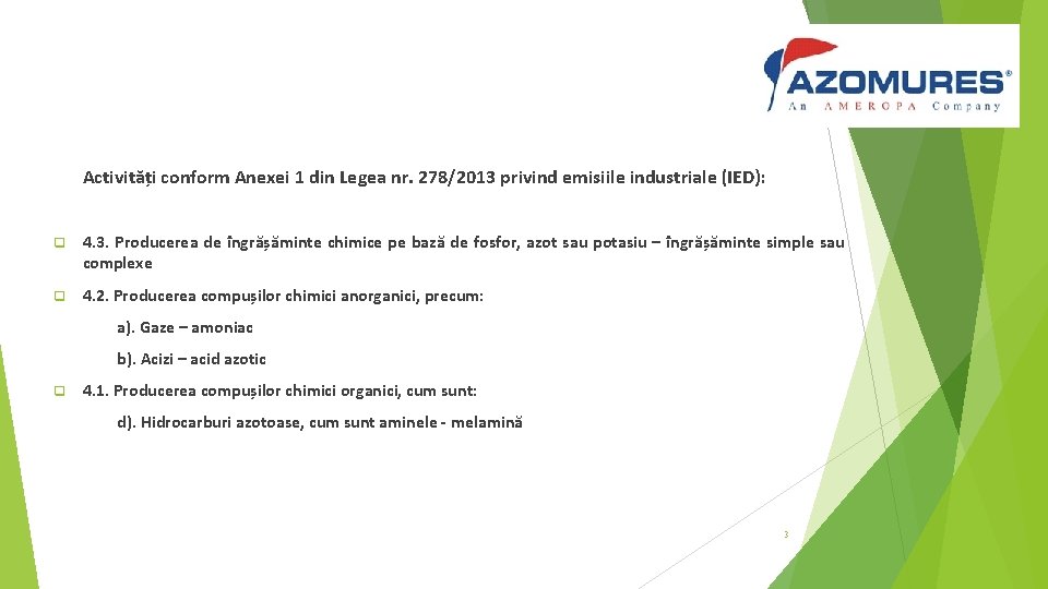 Activități conform Anexei 1 din Legea nr. 278/2013 privind emisiile industriale (IED): q 4.