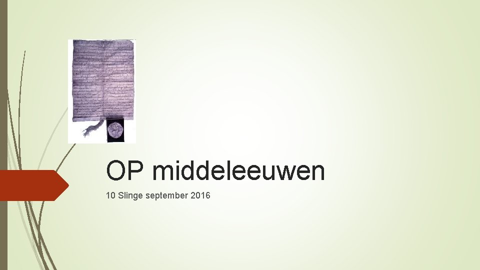 OP middeleeuwen 10 Slinge september 2016 