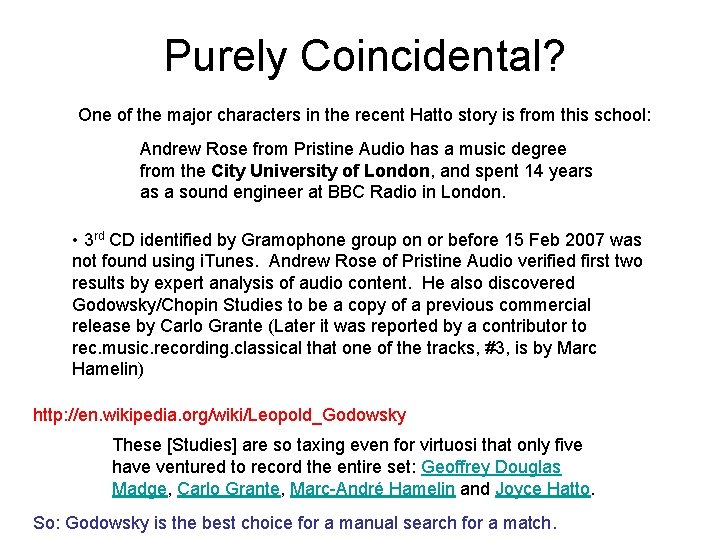 Purely Coincidental? One of the major characters in the recent Hatto story is from Purely Coincidental? One of the major characters in the recent Hatto story is from